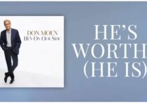 Don Moen – He’s Worthy Lyrics