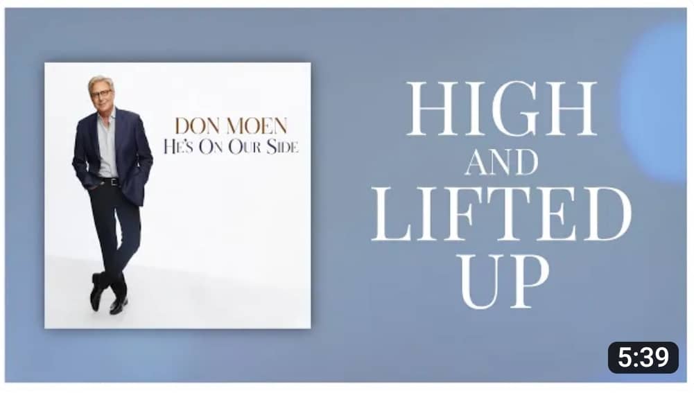 Don Moen - High and Lifted Up Lyrics