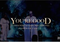 Maranda Curtis – You’re Good Lyrics (To Him Who Sits On The Throne)