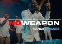 MANUS AKPANKE – NO WEAPON Lyrics