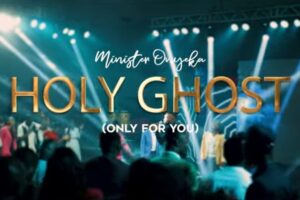 Minister Onyeka – Holy Ghost Lyrics